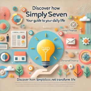 Discover How SimplysSeven.net Can Transform Your Daily Life: A Comprehensive Guide