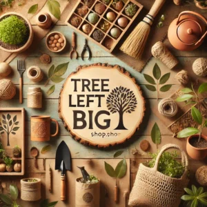 TreeLeftBig.shop: Your Go-To Hub for Sustainable Shopping